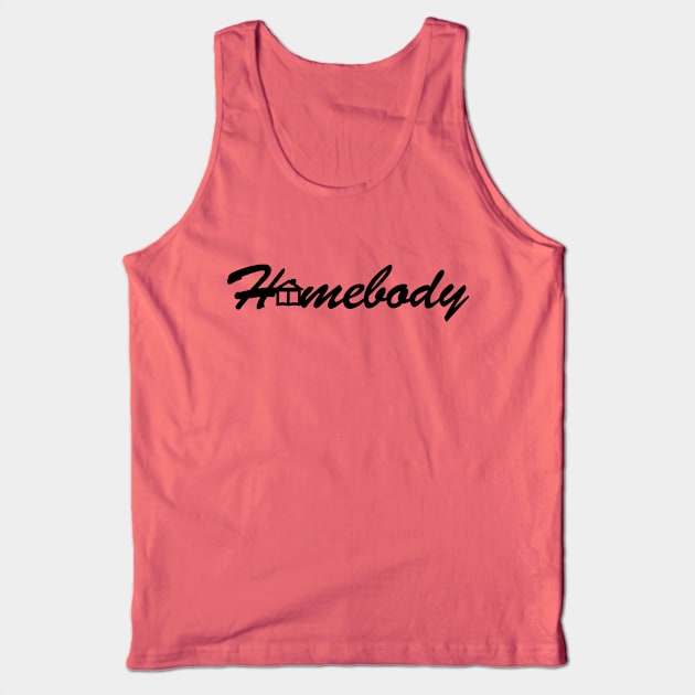 Homebody Tank Top by BlaineC2040